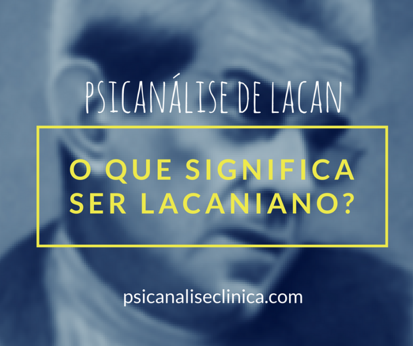 psicanalise lacaniana caracteristicas