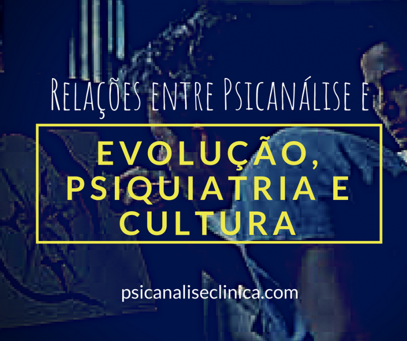 teoria-evolucao-psiquiatria-psicanalise