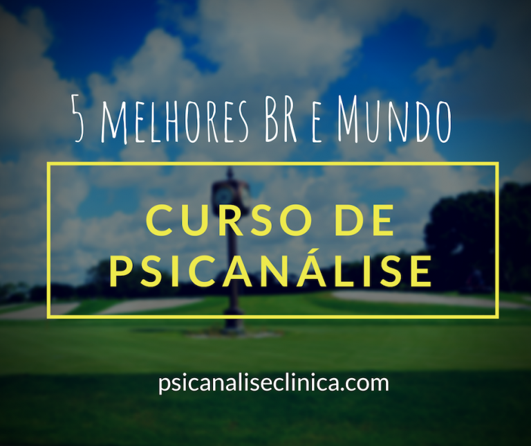 Curso de Psicanálise: 5 melhores no Brasil e mundo - Psicanálise Clínica