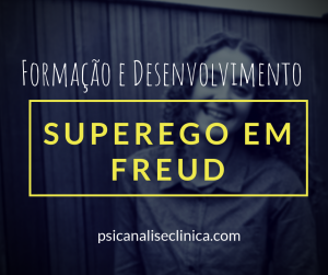 superego freud ideal do ego psicanálise