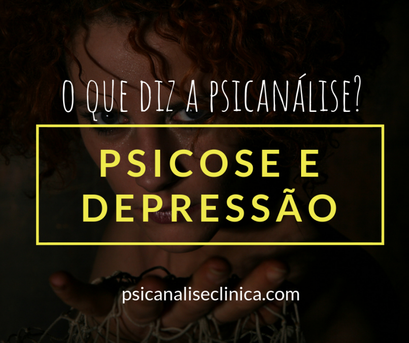 psicose depressão diferenças psicanálise