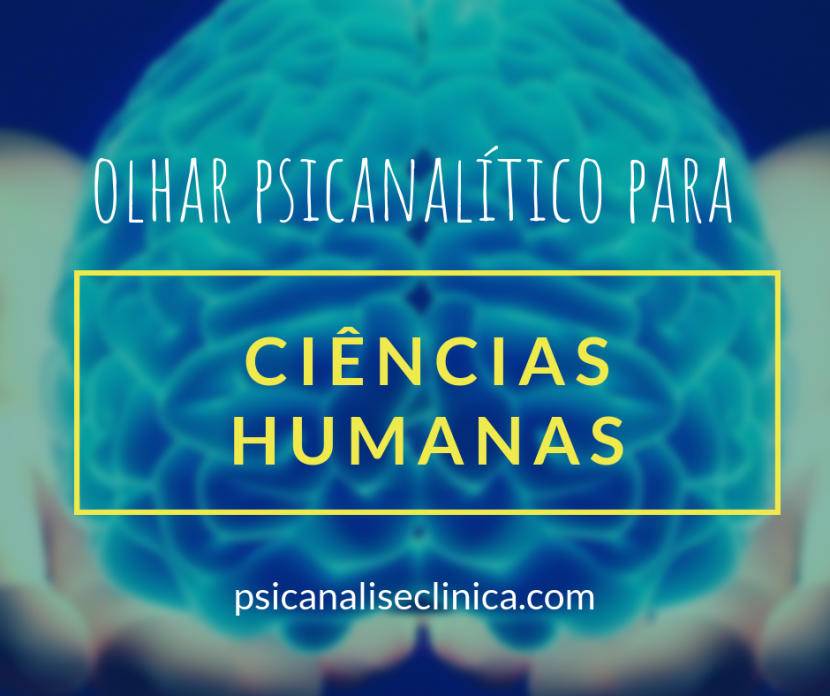 ciências humanas e sociais um olhar psicanalítico psicanálise clínica