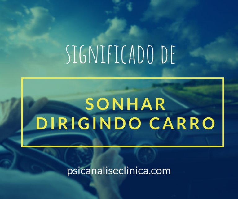 O que significa sonhar dirigindo carro? - Psicanálise Clínica