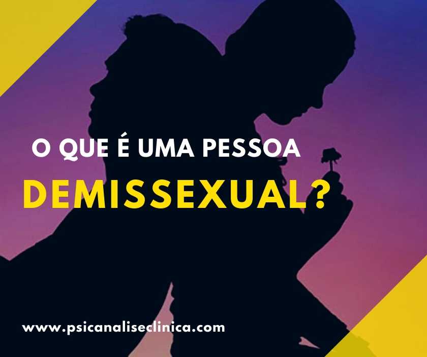 O que é uma pessoa demissexual? Entenda - Psicanálise Clínica