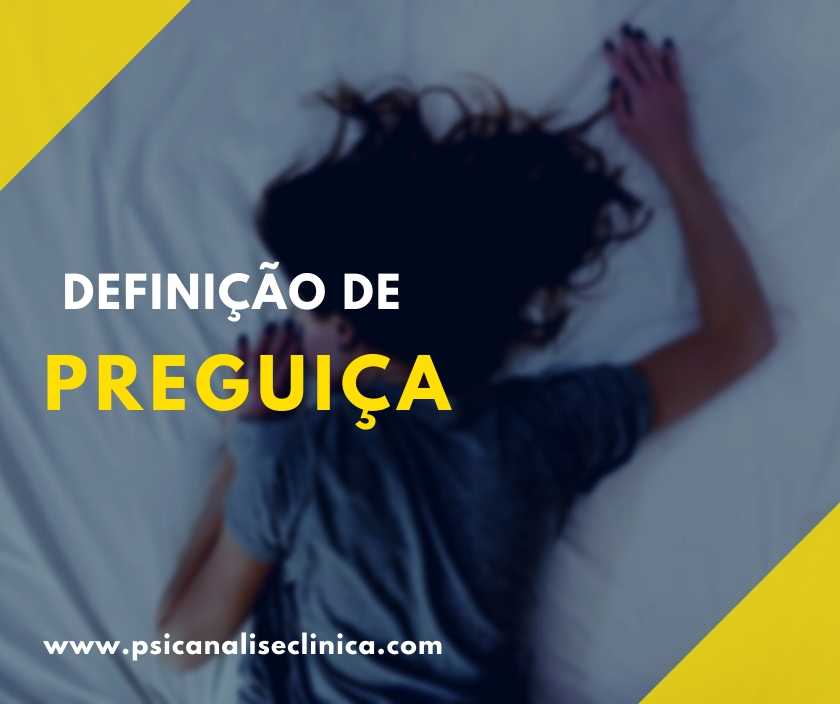 O que é preguiça? 8 ideias para se livrar dela! - Psicanálise Clínica