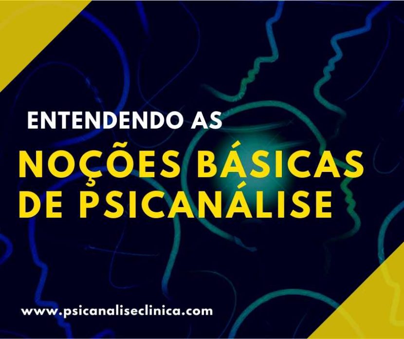 noções básicas de Psicanálise