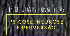 psicose neurose perversão