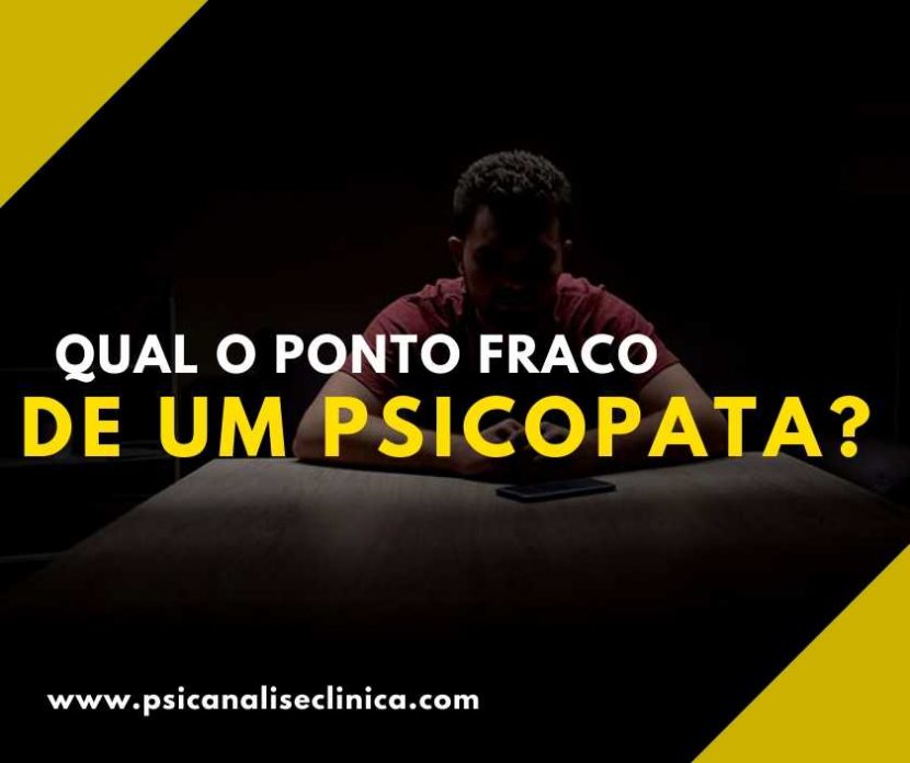 Qual o ponto fraco de um psicopata