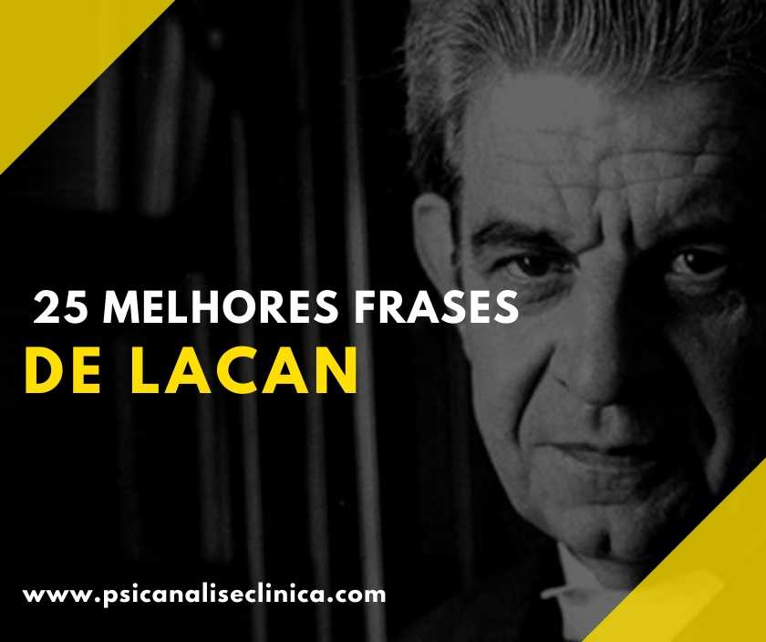 25 melhores frases de Lacan - Psicanálise Clínica