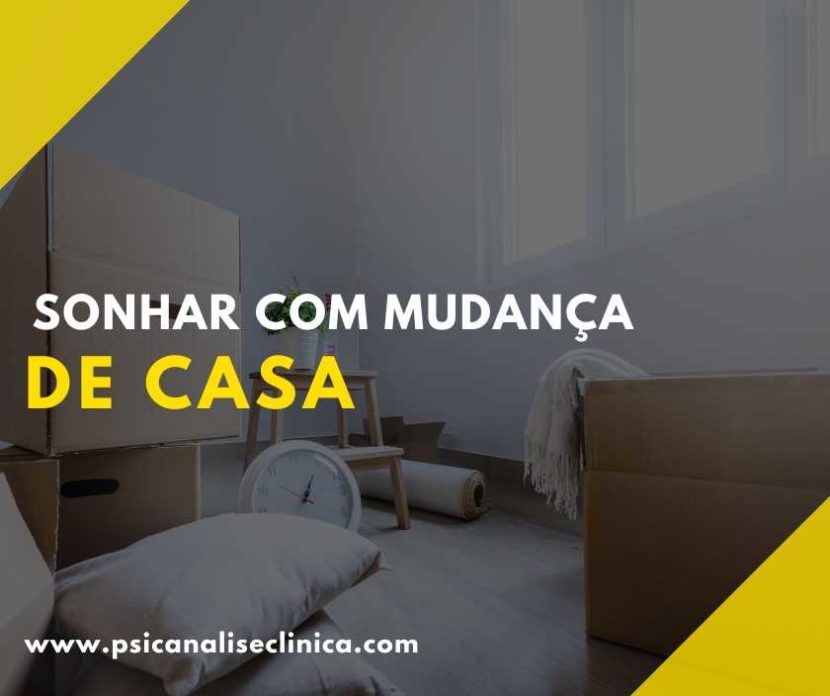 Sonhar com mudança de casa