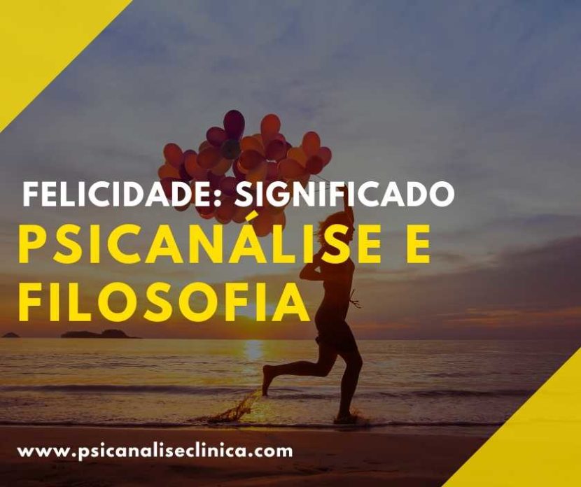 felicidade - significado na psicanalise e filosofia