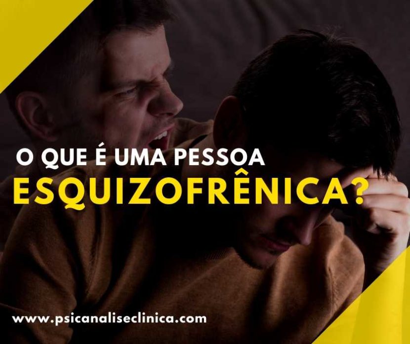 o que é uma pessoa esquizofrênica