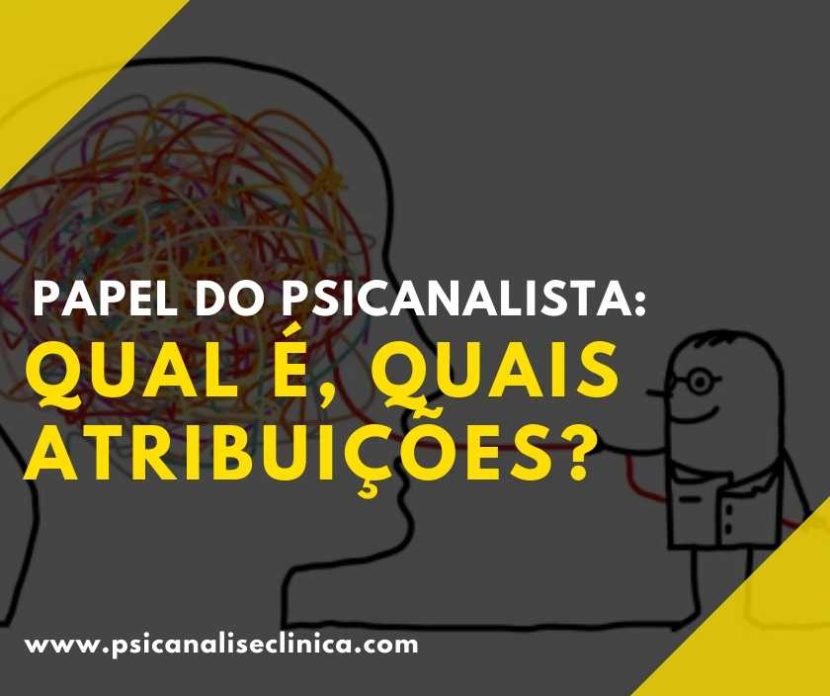 papel do psicanalista e atribuições o que é