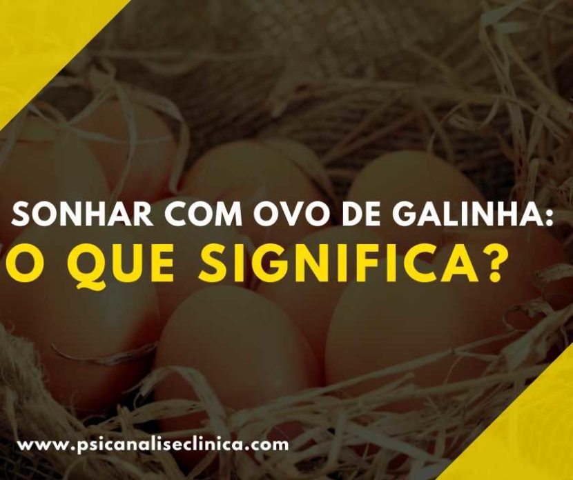 sonhar com ovo de galinha