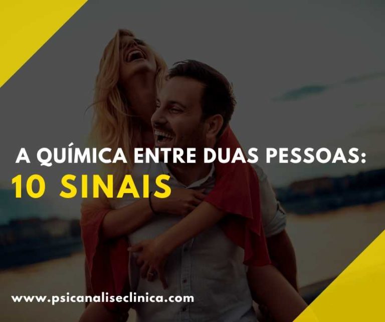 A química entre duas pessoas: 10 sinais - Psicanálise Clínica