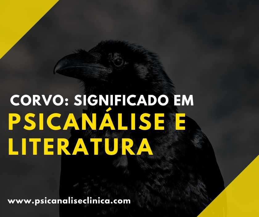 O corvo significado linguístico, literário e psicológico Psicanálise Clínica O corvo significado linguístico, literário e psicológico Psicanálise Clínica