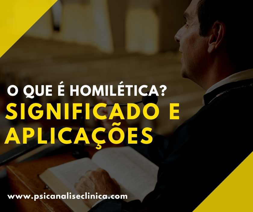 O que é Homilética? Significado e Aplicações - Psicanálise Clínica