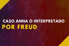 freud e o caso anna o