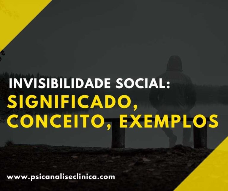 Invisibilidade Social: significado, conceito, exemplos - Psicanálise ...