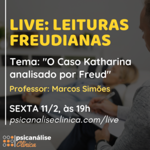 live caso katharina psicanálise