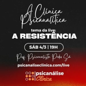resistência live psicanálise freud e lacan