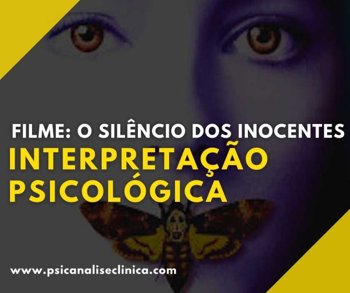 O Silêncio dos Inocentes (filme): interpretação psicológica - Psicanálise  Clínica, image size:1200x1006