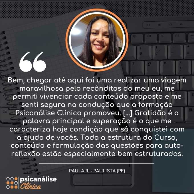 Depoimento Psicanálise Clínica Curso - Paula - Paulista PE