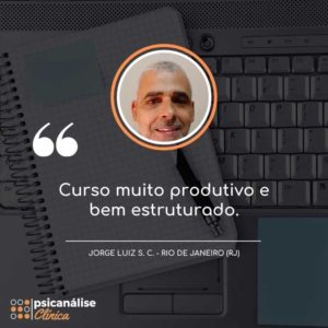 Psicanálise Clínica Depoimento Curso Online RJ - Joge Luiz