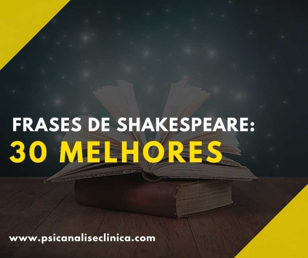 Frases de Shakespeare: 30 melhores - Psicanálise Clínica