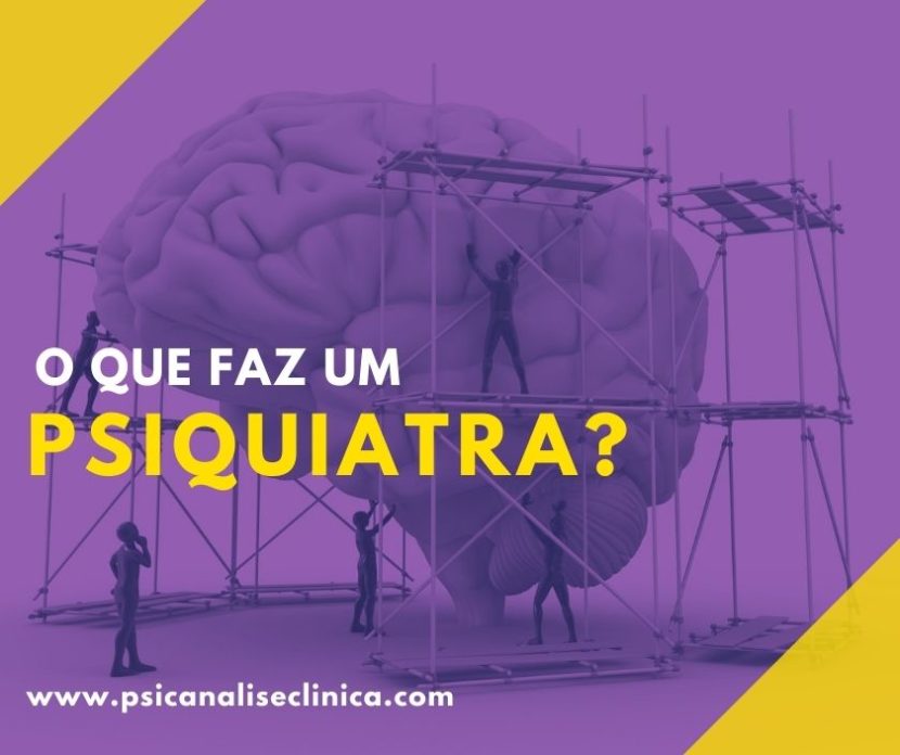 Psiquiatra e psiquiatria, o que faz um psiquiatra