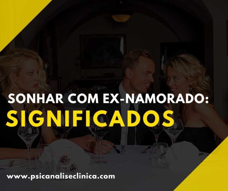 Sonhar com ex-namorado: significados - Psicanálise Clínica