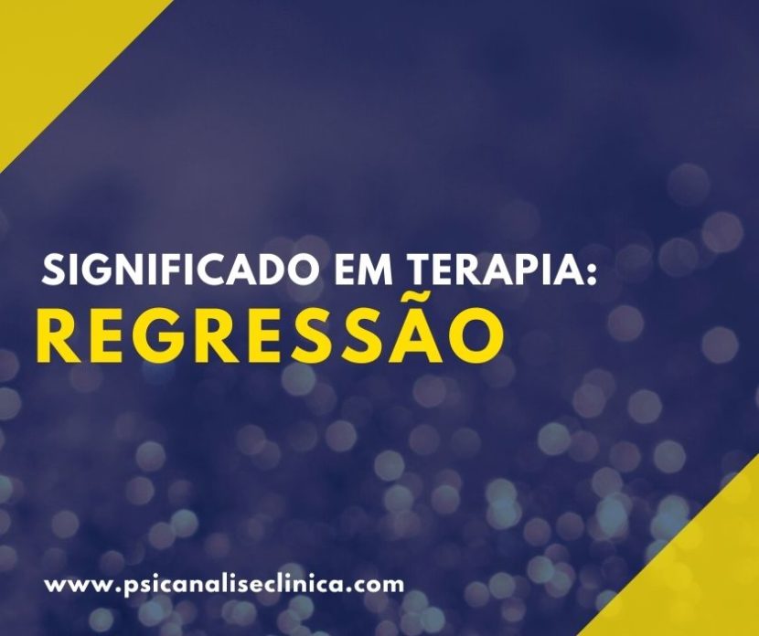 regressão significado em terapia e psicologia