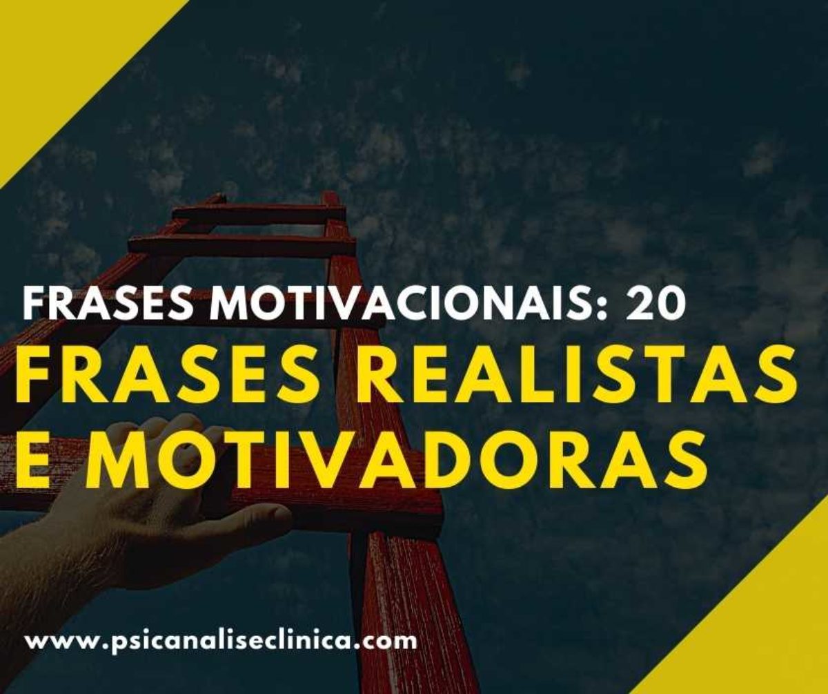 Frases Motivacionais: 20 frases realistas, porém motivadoras Frases Motivacionais: 20 frases realistas, porém motivadoras
