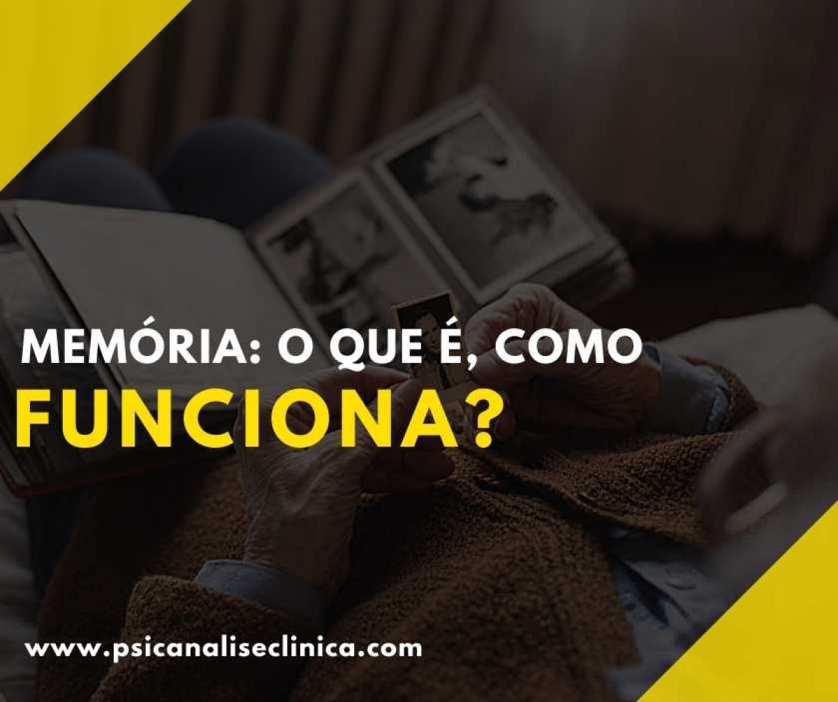 Memória: o que é, como funciona? - Psicanálise Clínica, image size:1200x1006