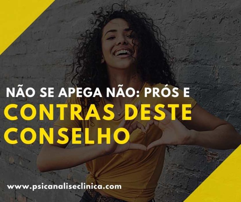 Quem nunca ouviu de alguém o conselho: “não se apega não”? Confira neste post os aspectos positivos e negativos desta expressão.