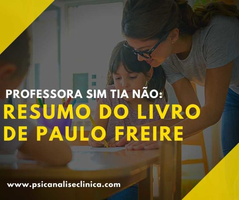 Professora Sim Tia Não é um livro do renomado Paulo Freire. Portanto, confira nesse artigo o resumo dessa obra tão importante!