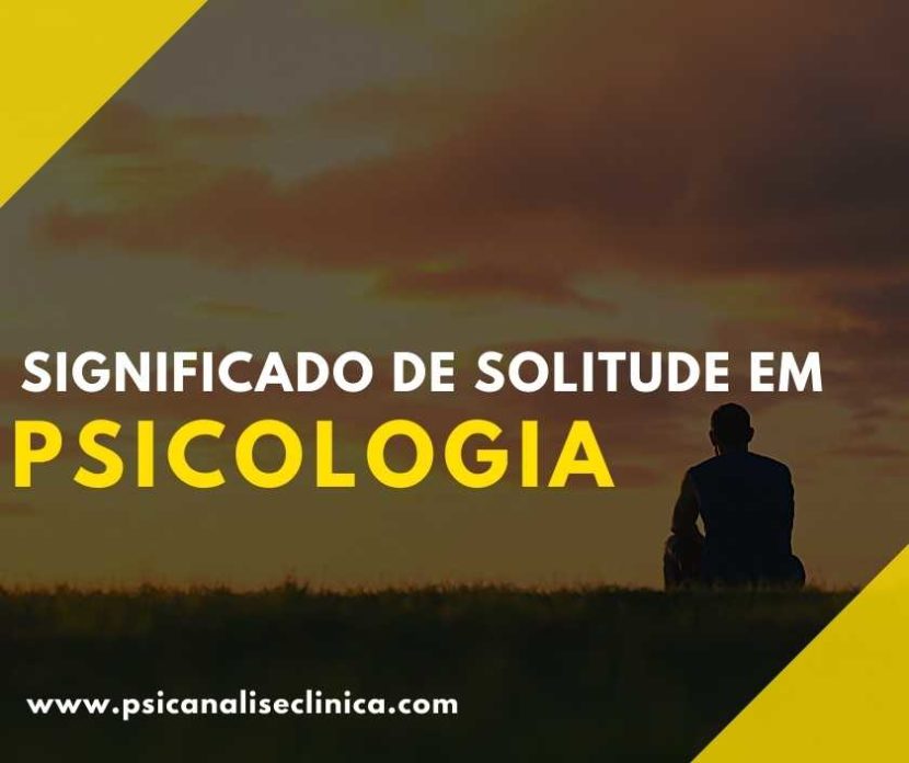 O significado de solitude em psicologia é confundido com solidão. Então, confira nosso artigo para compreender melhor sobre o assunto!