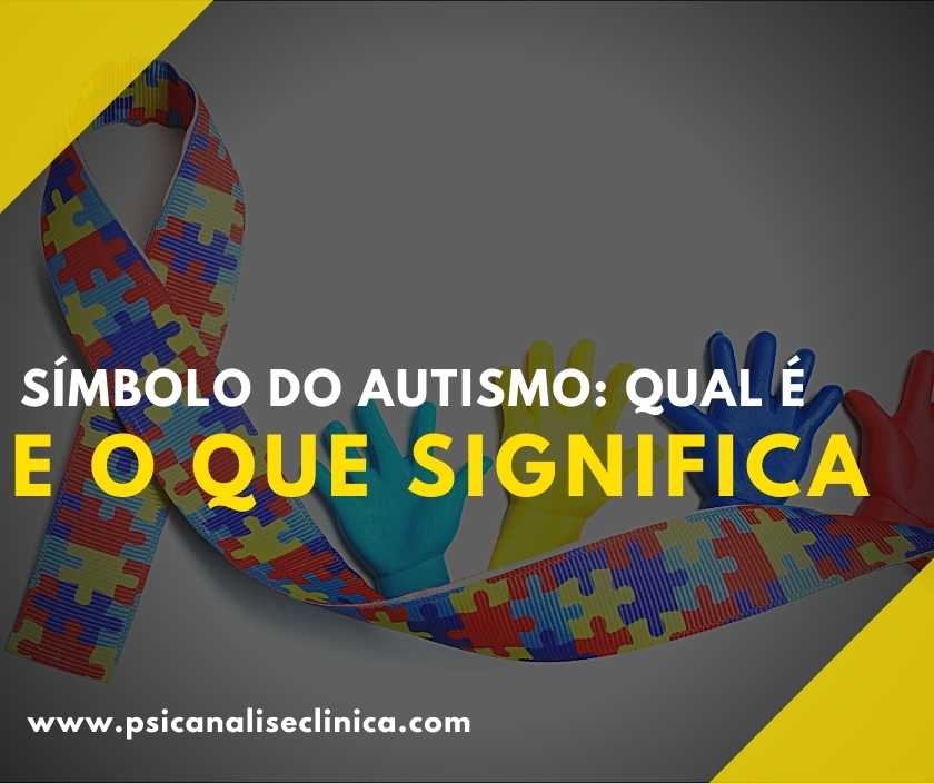 Símbolo do Autismo qual é e o que significa Psicanálise Clínica