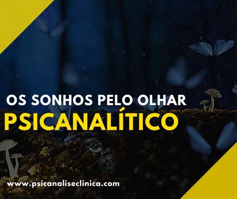 sonhos pelo olhar psicanalítico