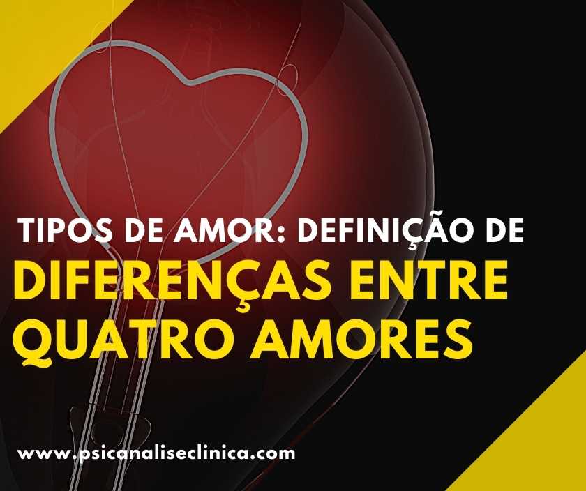 Tipos de amor definição e diferenças
