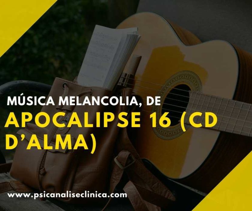 Música Melancolia de Apocalipse 16