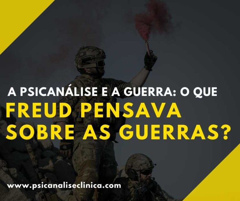 Psicanálise e Guerra