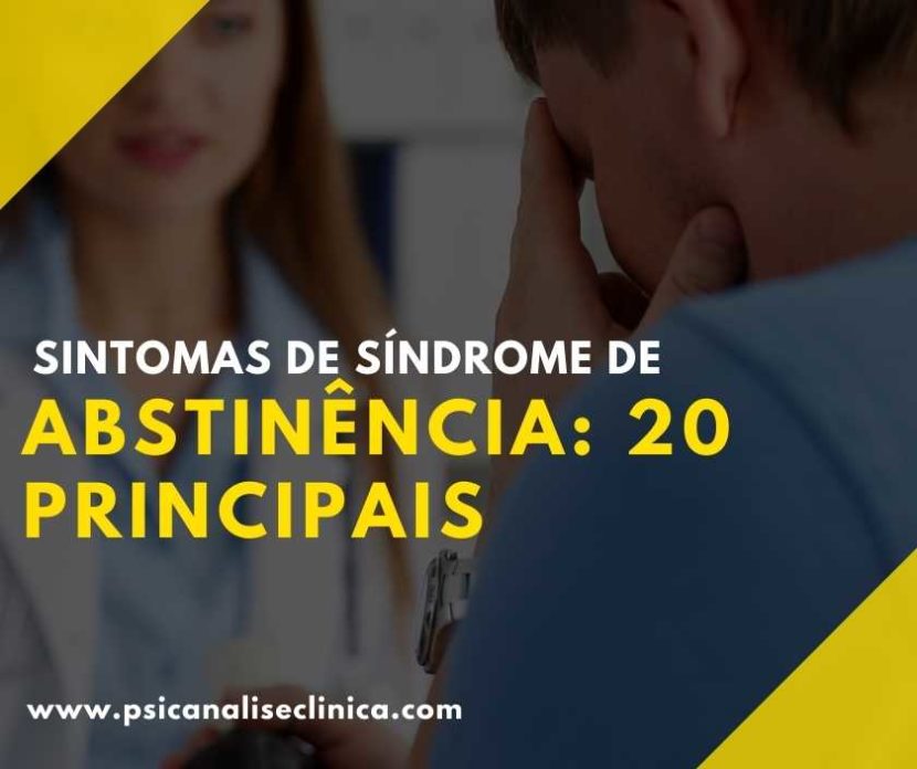 Sintomas de síndrome de abstinência: 20 principais - Psicanálise Clínica