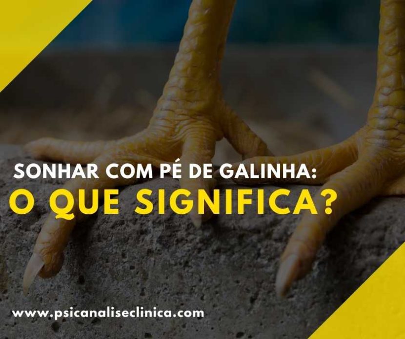 sonhar com pé de galinha literalmente