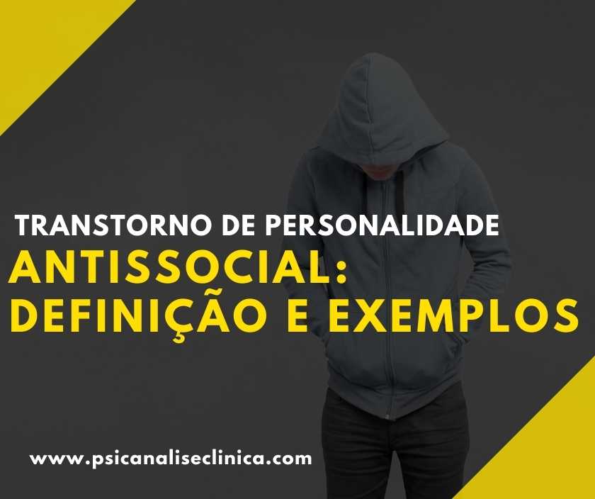 Transtorno de Personalidade Antissocial: definição e exemplos ...