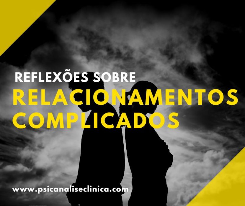 relacionamentos complicados psicologia