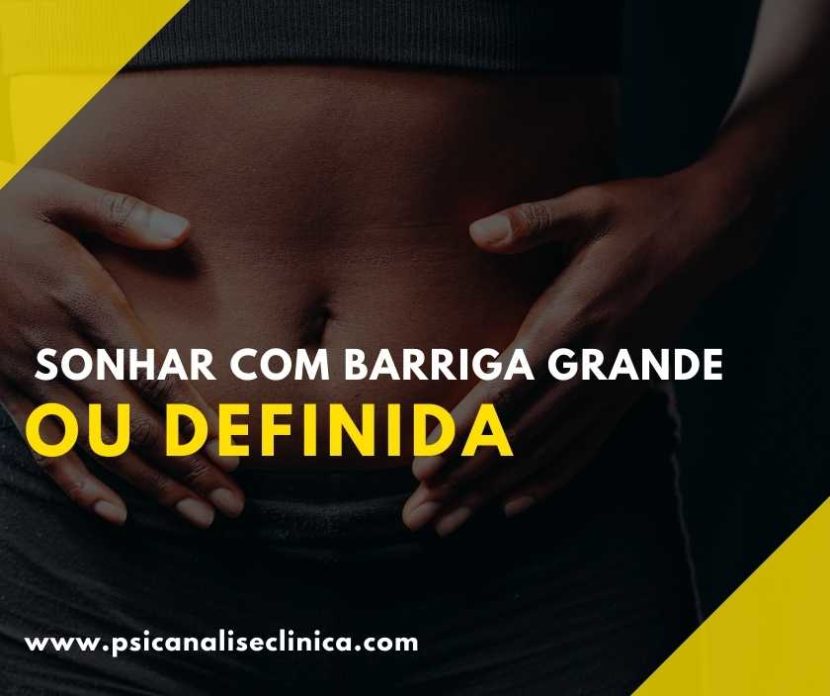 sonhar com barriga grande