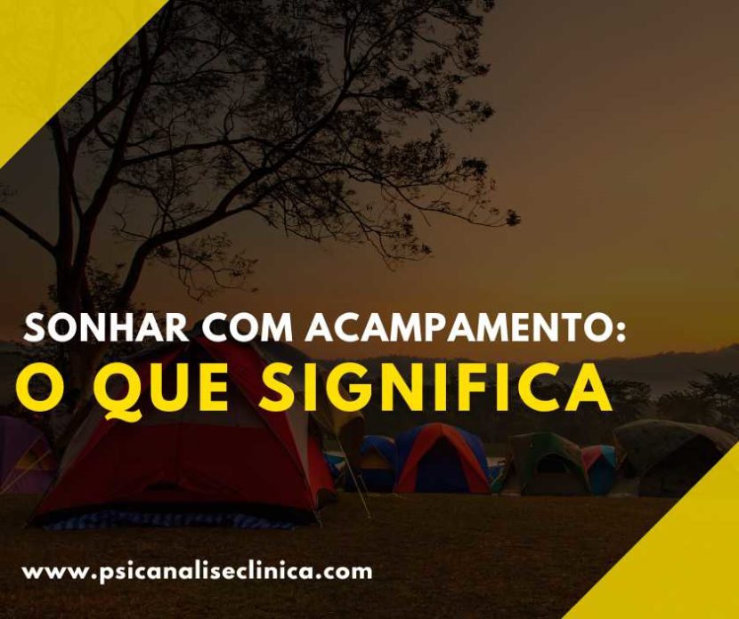 o que é sonhar com acampamento