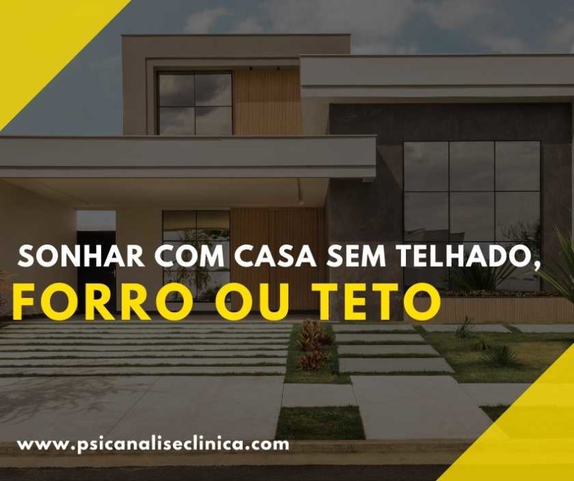 sonhar com casa sem telhas