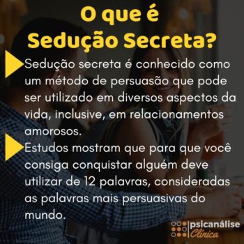 O que é Sedução Secreta: 12 dicas para fazer - Psicanálise Clínica
